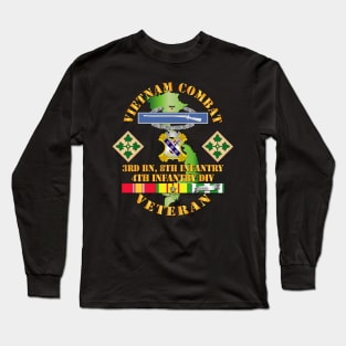 Vietnam Combat Infantry Veteran w 3rd Bn 8th Inf - 4th ID SSI Long Sleeve T-Shirt